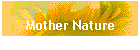 Mother Nature